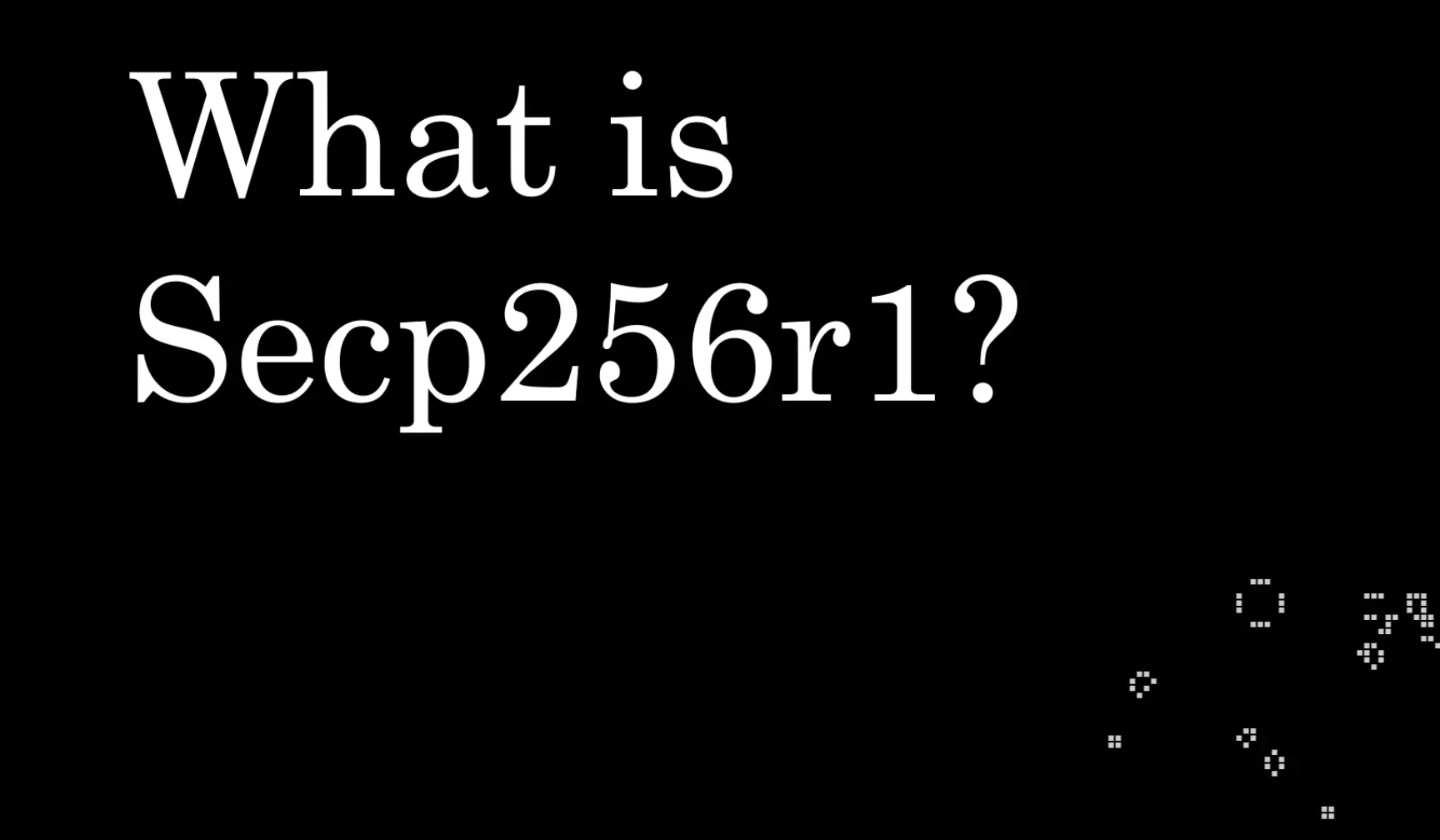 Secp256r1是什么？揭秘区块链安全的数学基石